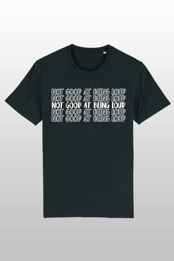 Not good at being loud Shirt schwarz